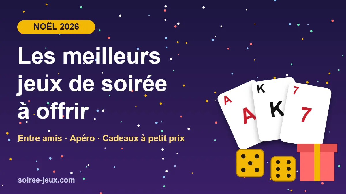 Les meilleurs jeux de soirée à offrir pour Noël 2026